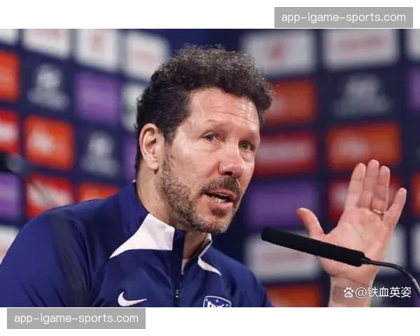 西蒙尼赛后与格列兹曼相拥落泪，铁血教头罕见情绪流露